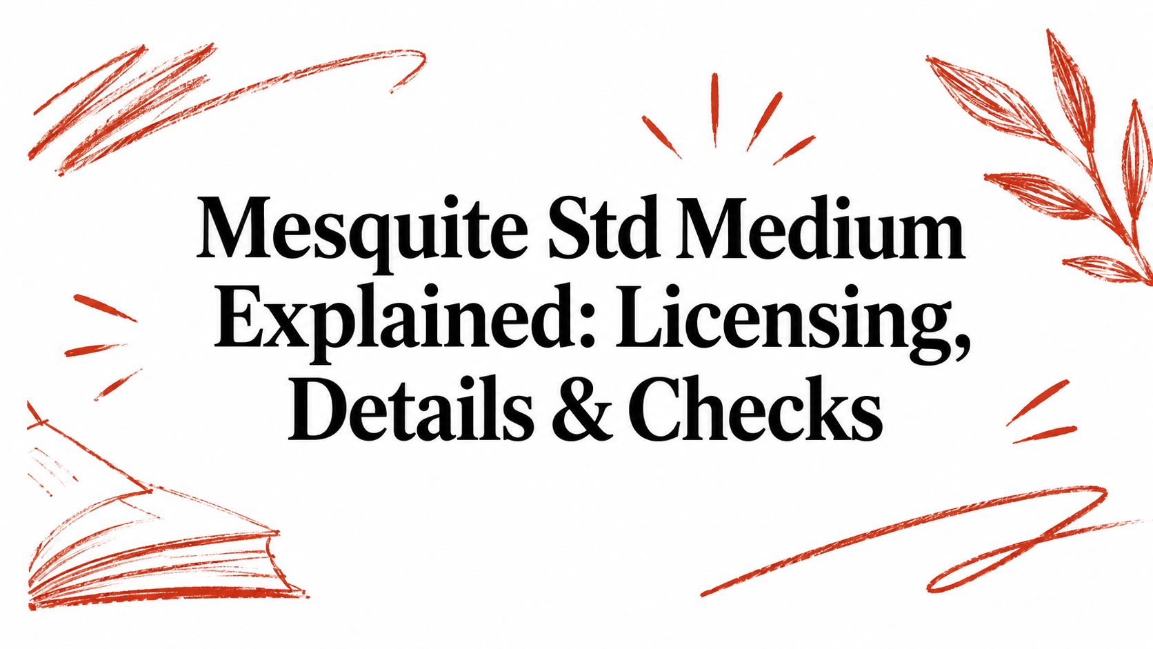 Mesquite Std Medium Explained: Licensing, Details & Checks