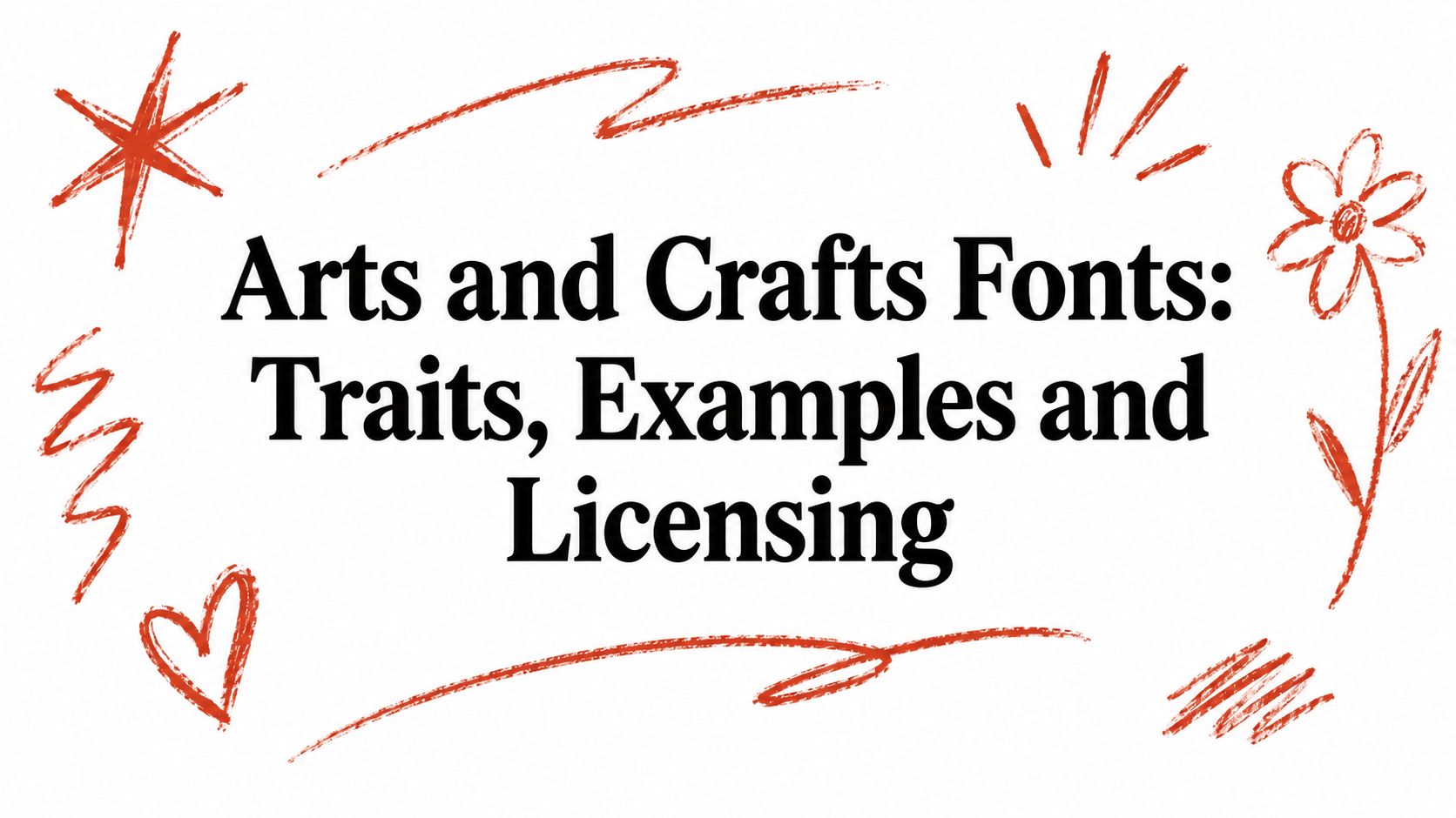 Arts and Crafts Fonts: Traits, Examples and Licensing