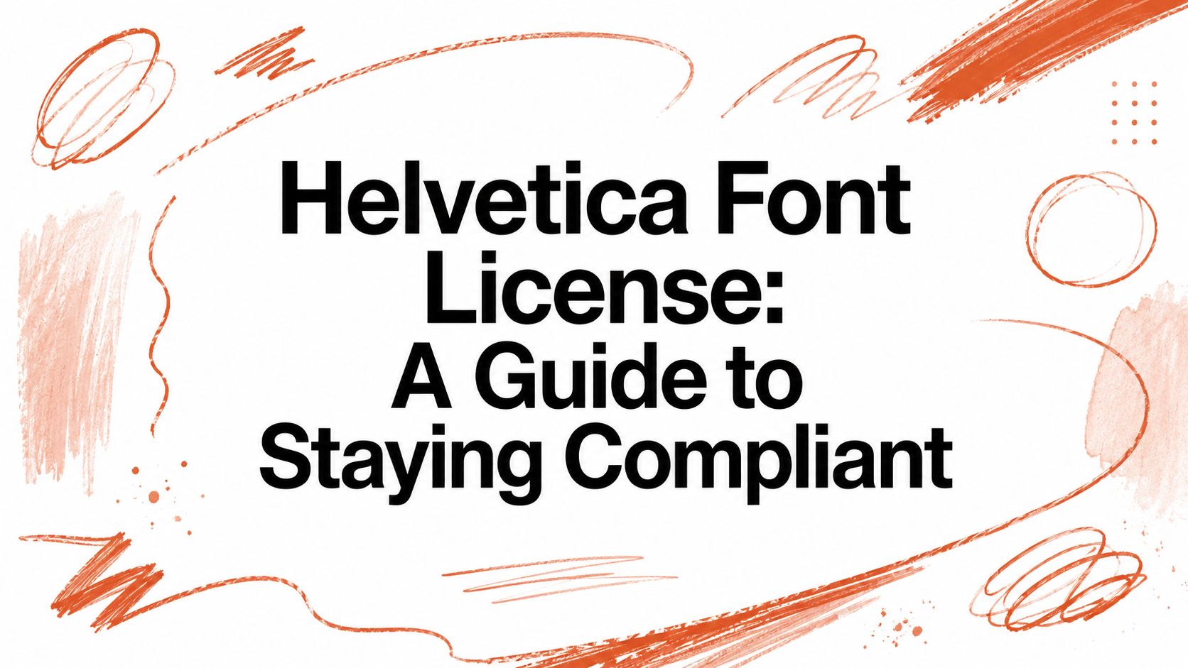 Helvetica Font License: A Guide to Staying Compliant