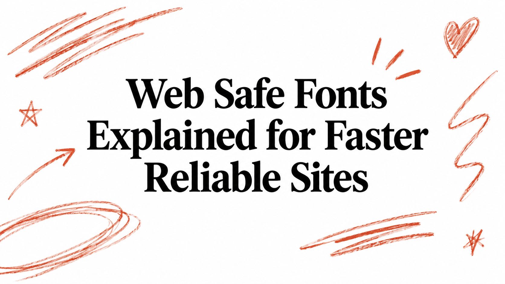 Web Safe Fonts Explained for Faster Reliable Sites