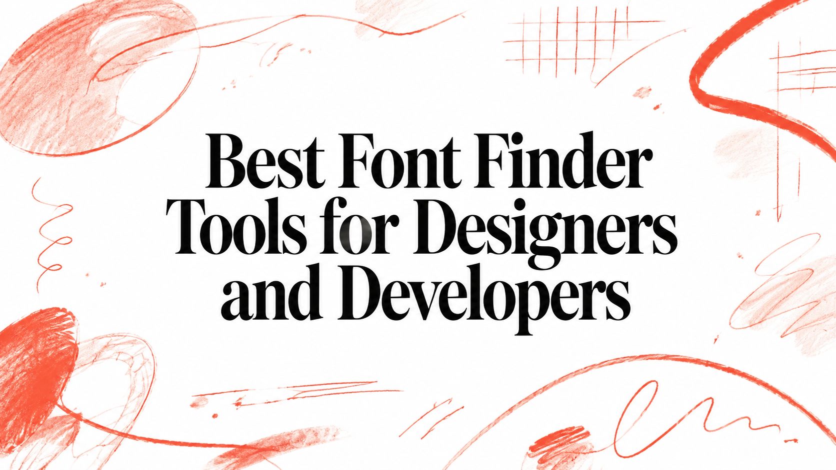Best Font Finder Tools for Designers and Developers