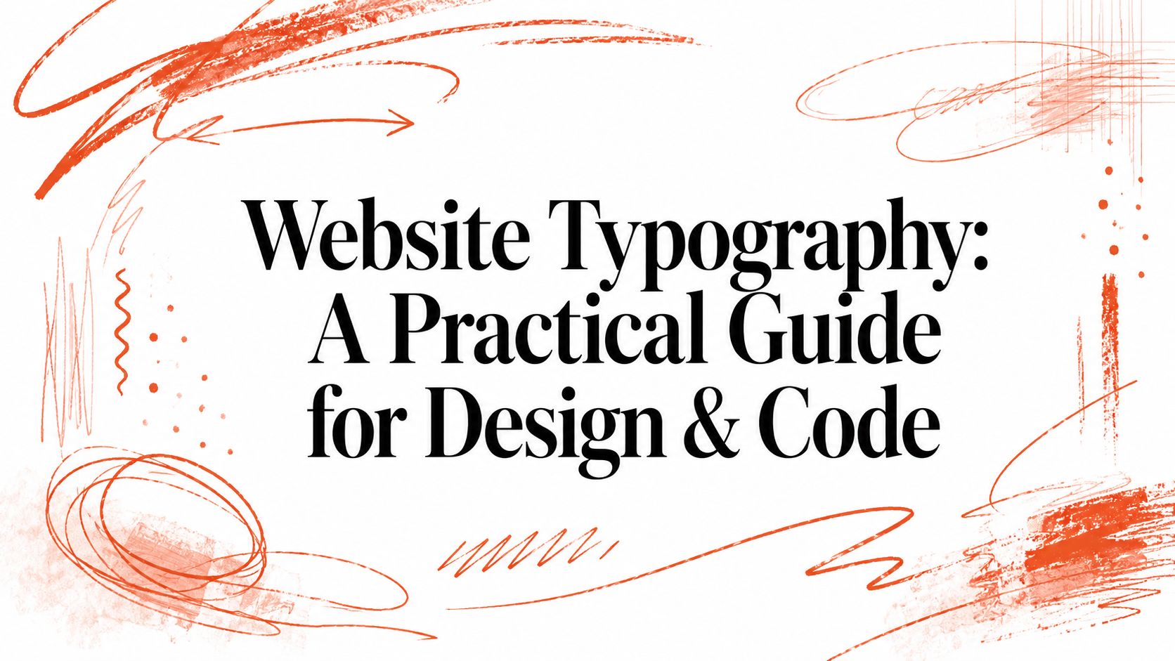 Website Typography: A Practical Guide for Design & Code