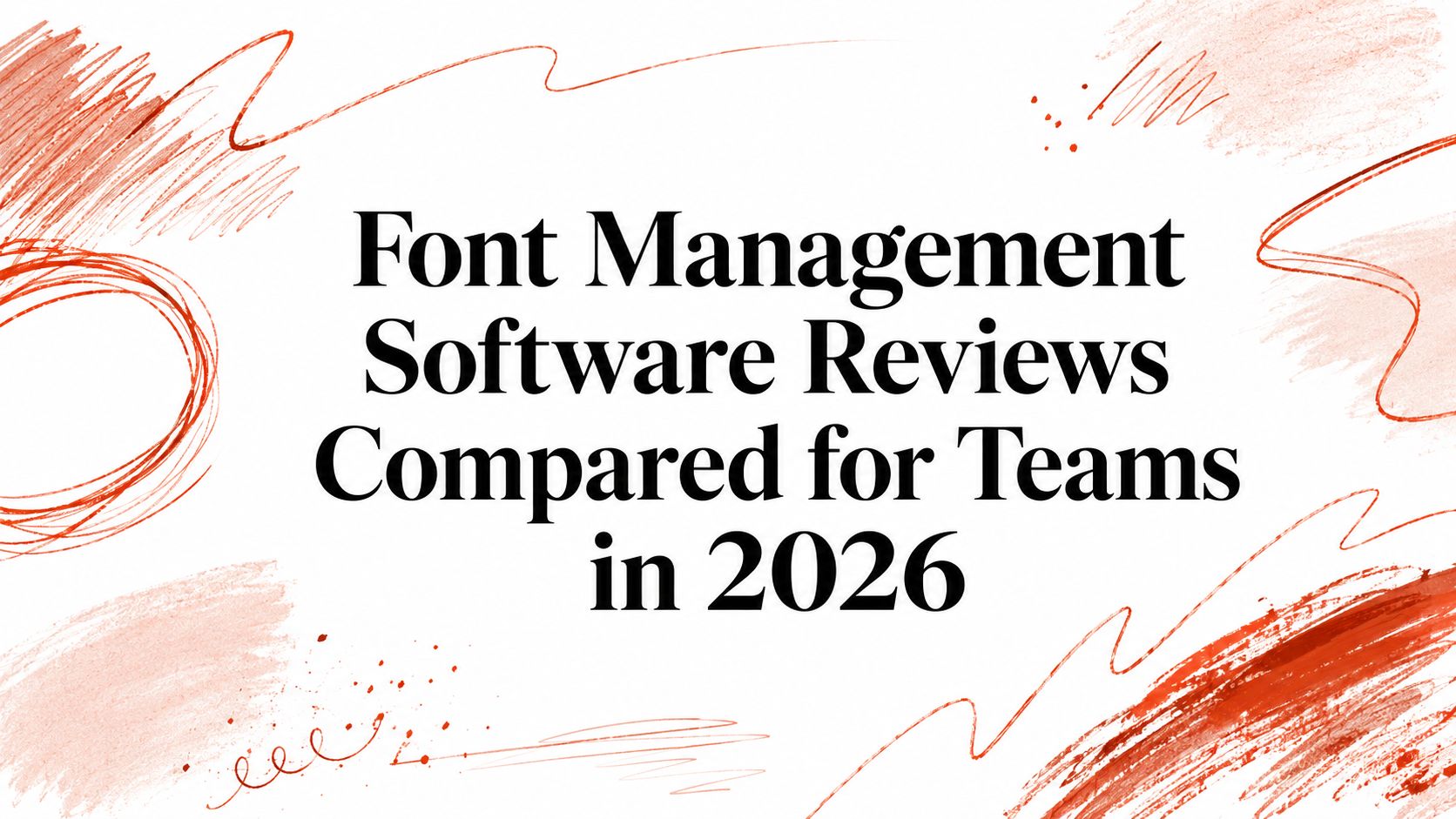 Font Management Software Reviews Compared for Teams in 2026